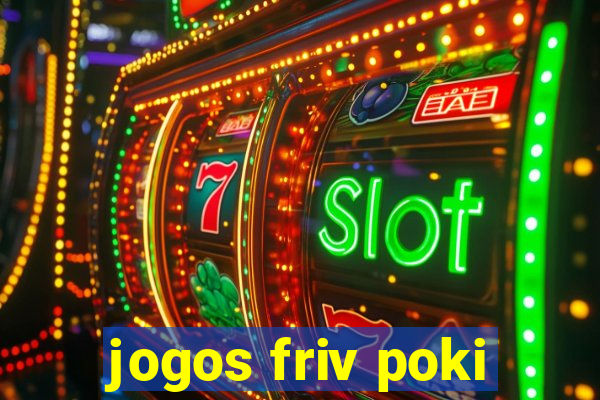 jogos friv poki